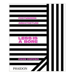 POSTMODERN ARCHITECTURE - LESS IS A BORE