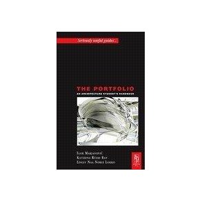 THE PORTFOLIO - ARCHITECTURE STUDENTS HANDBOOK