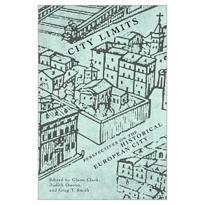 CITY LIMITS PERSPECTIVES ON TGE HISTORICAL EUROPEAN CITY