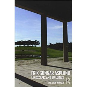 ERIK GUNNAR ASPLUND - LANDSCAPES AND BUILDINGS
