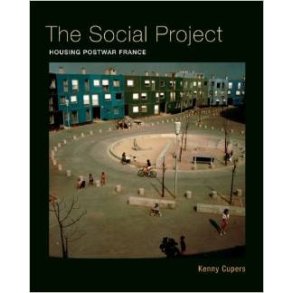 THE SOCIAL PROJECT - HOUSING POSTWAR FRANCE