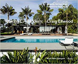 MAKING LA MODERN - CRAIG ELLWOOD