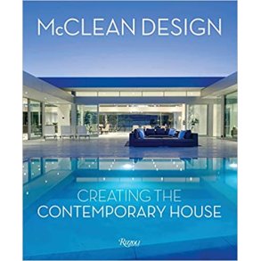 MCCLEAN DESIGN - CREATING THE CONTEMPORARY HOUSE