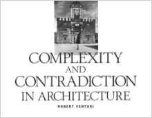 COMPLEXITY AND CONTRADICTION IN ARCHITECTURE