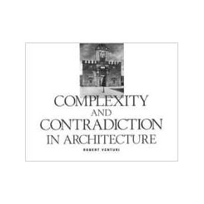 COMPLEXITY AND CONTRADICTION IN ARCHITECTURE