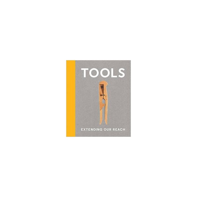 TOOLS - EXTENDING OUR REACH