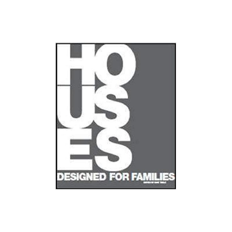 HOUSES DESIGNED FOR FAMILIES