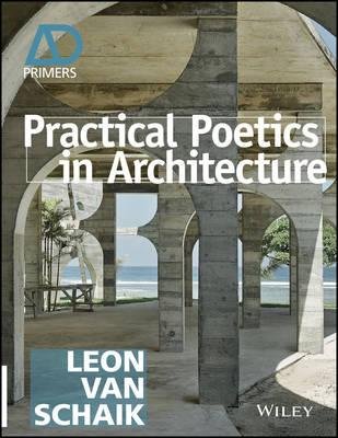 PRACTICAL POETICS IN ARCHITECTURE