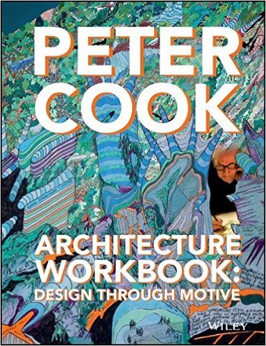 ARCHITECTURE WORKBOOK - DESIGN THROUGH MOTIVE