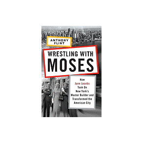 WRESTLING WITH MOSES JANE JACOBS