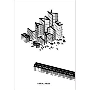 BLANK SLATE - AN ARCHITECTURAL COLORING BOOK