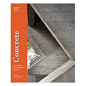 CONCRETE - CASE STUDIES IN CONSERVATION PRACTICE