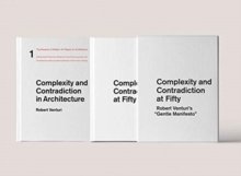 COMPLEXITY AND CONTRADICTION AT FIFTY - ROBERT VENTURI'S "GENTLE MANIFESTO"