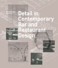 DETAIL IN CONTEMPORARY BAR &amp; RESAURANT DESIGN