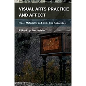 VISUAL ARTS PRACTICE AND AFFECT - PLACE MATERIALITY KNOWLEDGE