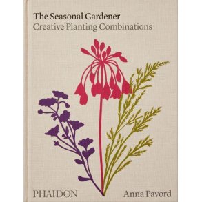 THE SEASONAL GARDENER - CREATIVE PLANTING COMBINATIONS