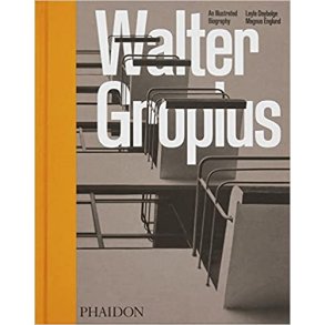 WALTER GROPIUS - AN ILLUSTRATED BIOGRAPHY