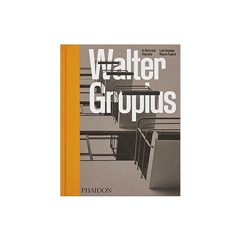 WALTER GROPIUS - AN ILLUSTRATED BIOGRAPHY