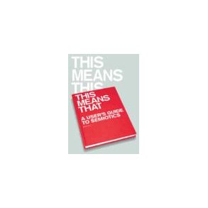 THIS MEANS THIS, THIS MEANS THAT