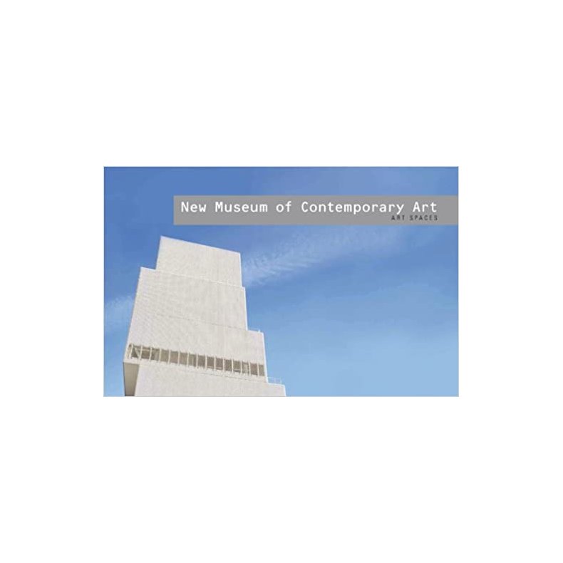 NEW MUSEUM OF CONTEMPORARY ART