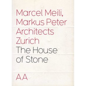 THE HOUSE OF STONE - MARCEL MEILI MARKUS PETER