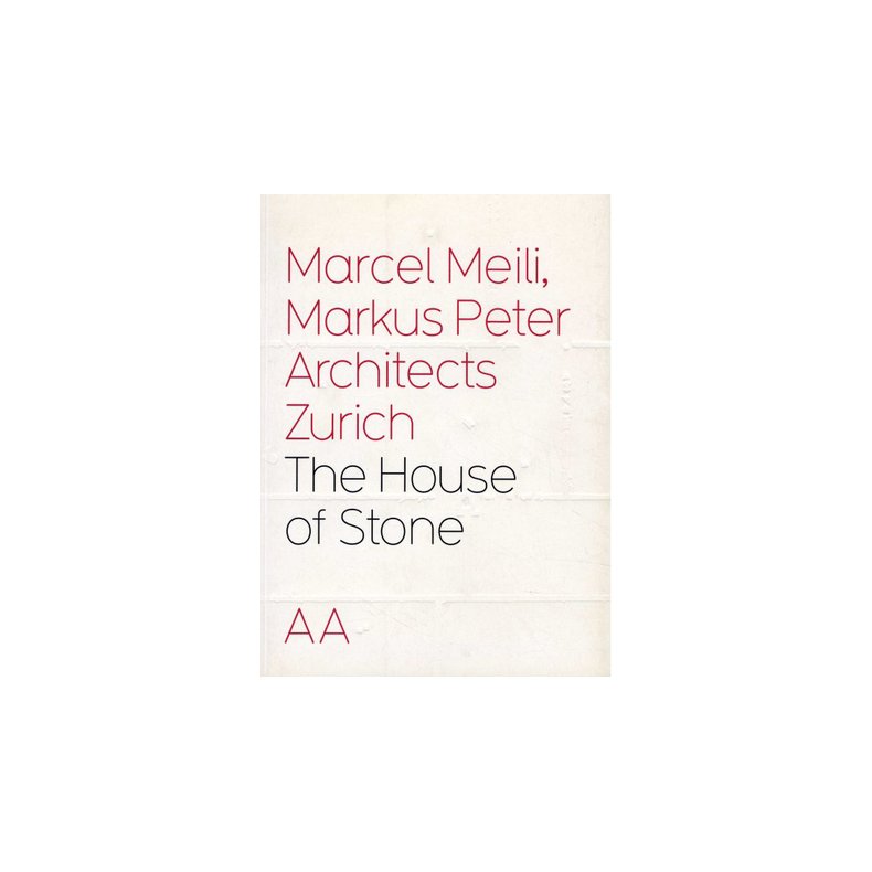 THE HOUSE OF STONE - MARCEL MEILI MARKUS PETER