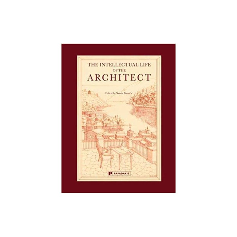 INTELLECTUAL LIFE OF THE ARCHITECT VOL.1