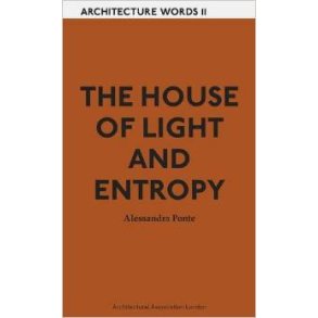 WORDS 11 ALESSANDRA PONTE - THE HOUSE OF LIGHT AND ENTROPY