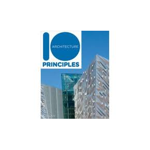 10 PRINCIPLES OF ARCHITECTURE