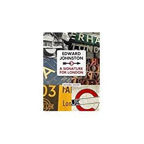 EDWARD JOHNSTON - A SIGANTURE FOR LONDON
