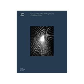 LIGHT LINES - THE ARCHITECTURAL PHOTOGRAPHS OF HÉLÈNE BINNET