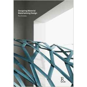 DESIGNING MATERIALS / MATERIALISING DESIGN