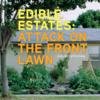 EDIBLE ESTATES