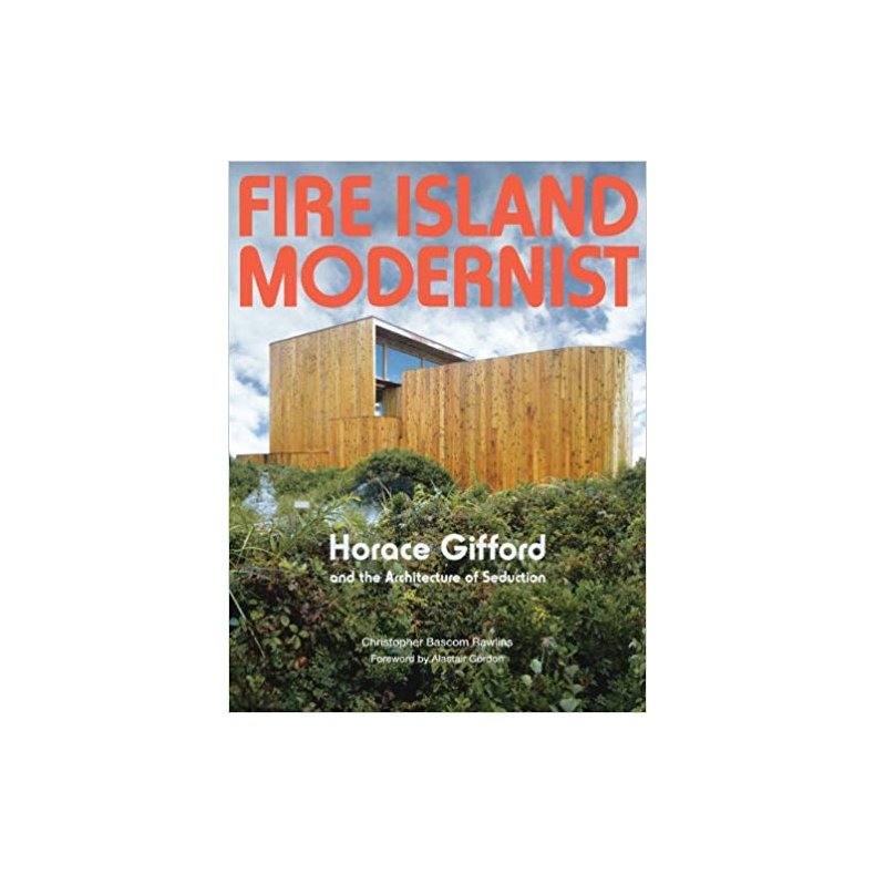 FIRE ISLAND MODERNIST - HORACE GIFFORD