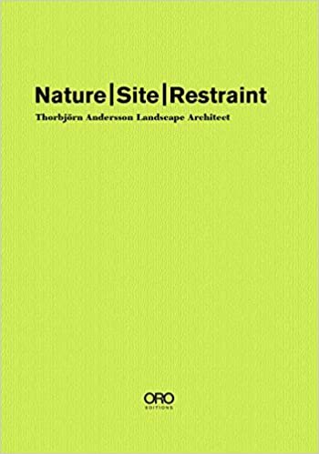 NATURE SITE RESTRAINT - THORBJ&#153;RN ANDERSSON LANDSCAPE ARCHITECT