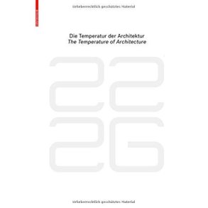THE TEMPERATURE OF ARCHITECTURE - BAUMSCHLAGER EBERLE 2226