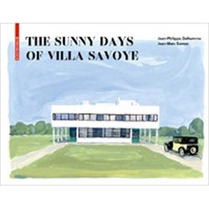 THE SUNNY DAYS OF VILLA SAVOYE