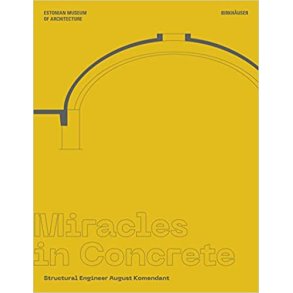 MIRACLES IN CONCRETE - STRUCTURAL ENGINEER AUGUS KOMENDANT