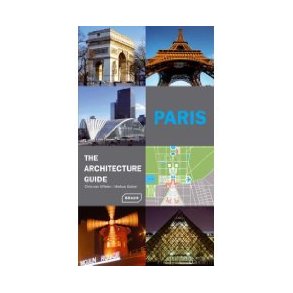 PARIS THE ARCHITECTURE GUIDE