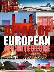 ATLAS OF EUROPEAN ARCHITECTURE