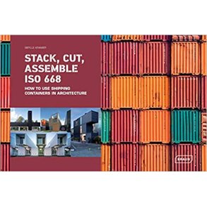 STACK CUT ASSEMBLE ISO 668 - HOW TO USE SHIPPING CONTAINERS IN ARCH.
