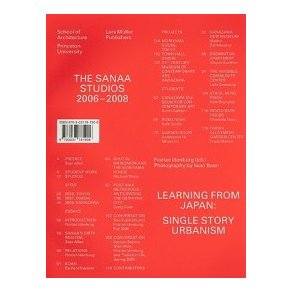 SANAA STUDIOS 2006-2008 LEARNING FROM JAPAN - SINGLE STORY URBANISM
