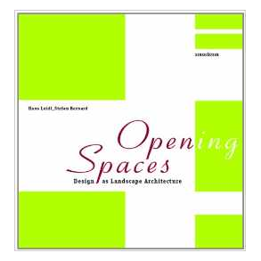 OPENING SPACES; DESIGN AS LANDSCAPE