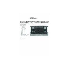 BUILDING THE WOODEN HOUSE