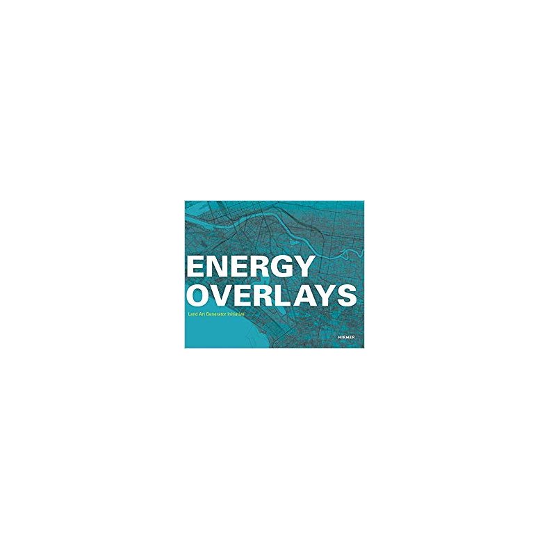 ENERGY OVERLAYS - LAND ART GENERATOR INITIATIVE