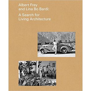 ALBERT FREY AND LINA BO BARDI