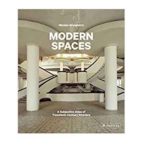 MODERN SPACES - ATLAS OF 20TH CENTURY INTERIORS
