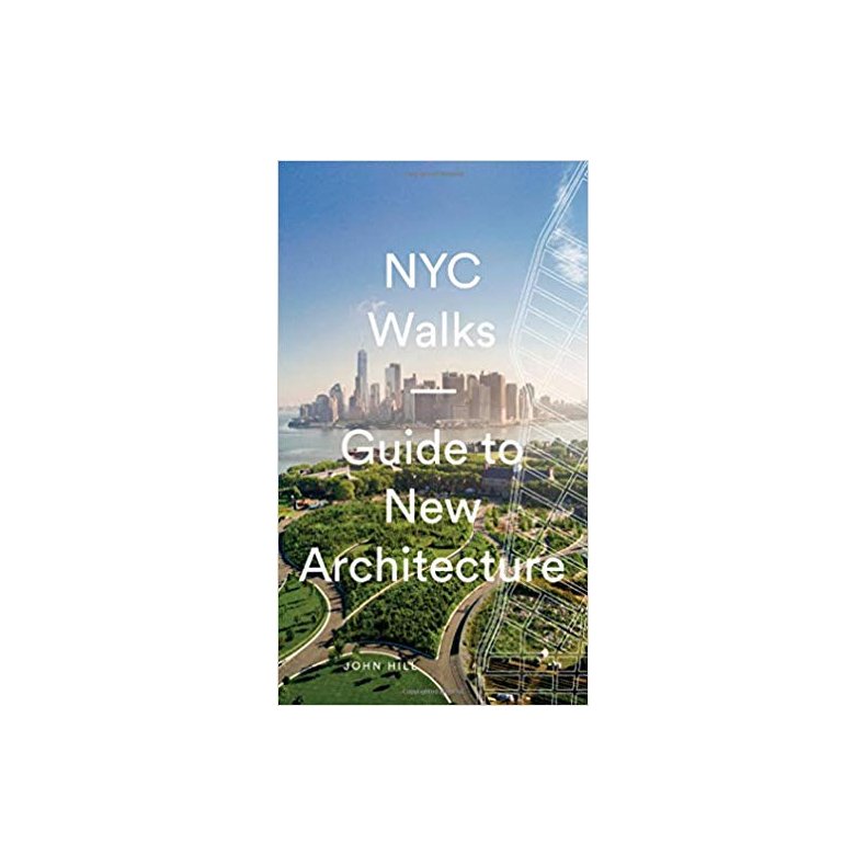 NYC WALKS GUIDE TO NEW ARCHITECTURE