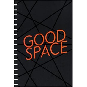 GOOD SPACE - POLITICAL AESTHETIC AND URBAN SPACES
