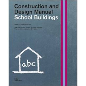SCHOOL BUILDINGS - CONSTRUCTION AND DESIGN MANUAL